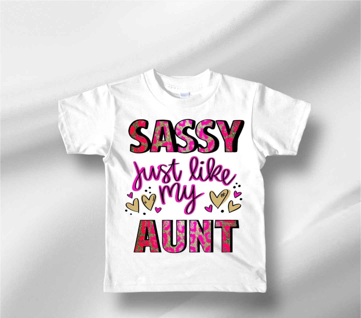 ”Sassy just like my Aunt” Custom Tee - Williams Boutique