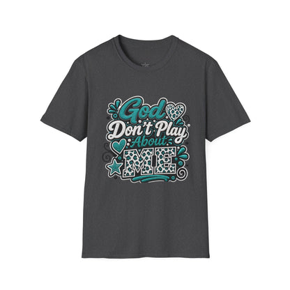 T-Shirt — "God Don't Play About Me" Inspirational Faith Graphic Tee
