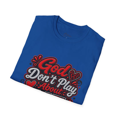 T-Shirt — "God Don’t Play About Me" Bold Script Christian Graphic Tee