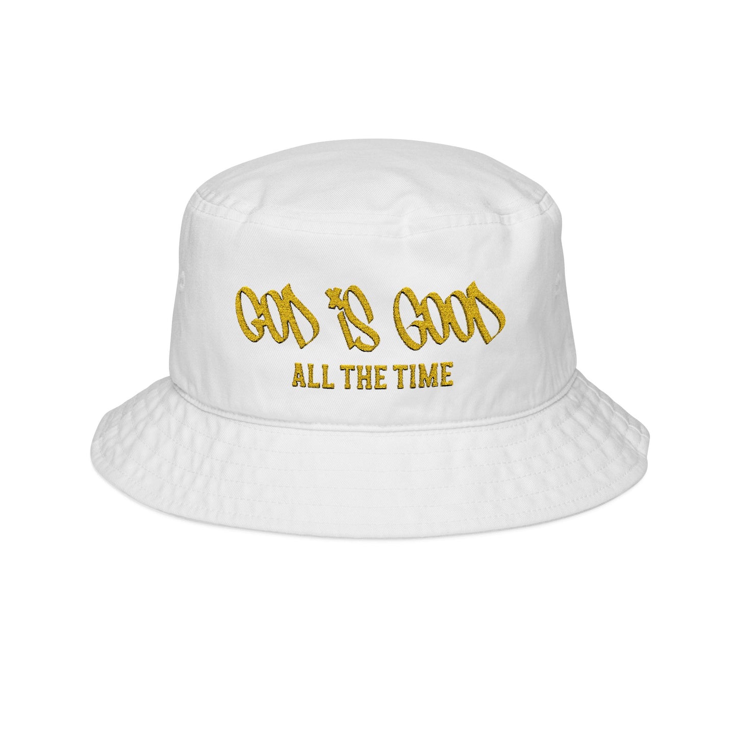 Bucket Hat — "God Is Good All The Time" Embroidered Streetwear Hat