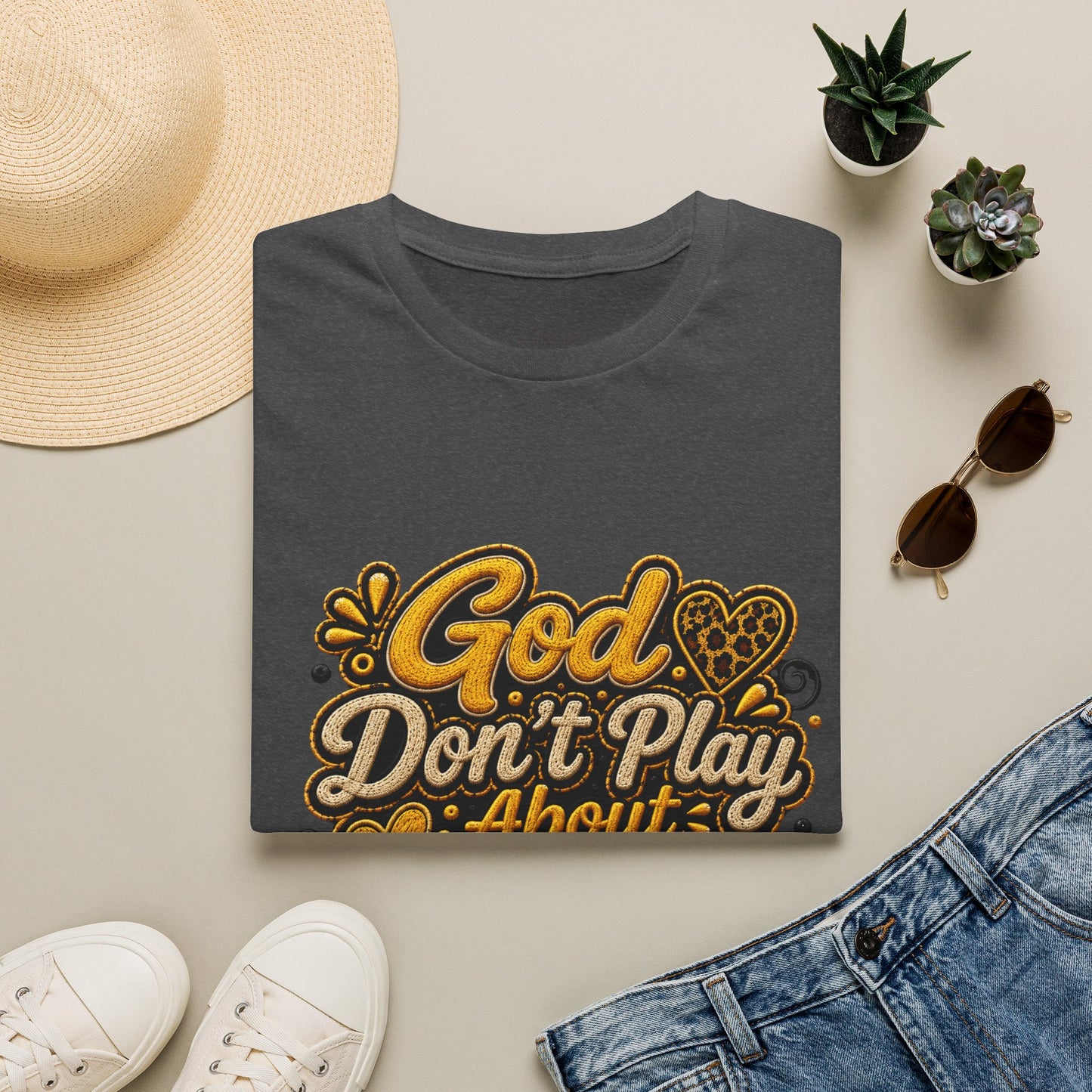 God Don’t Play About Me T-Shirt — Faith-Based Christian Graphic Tee