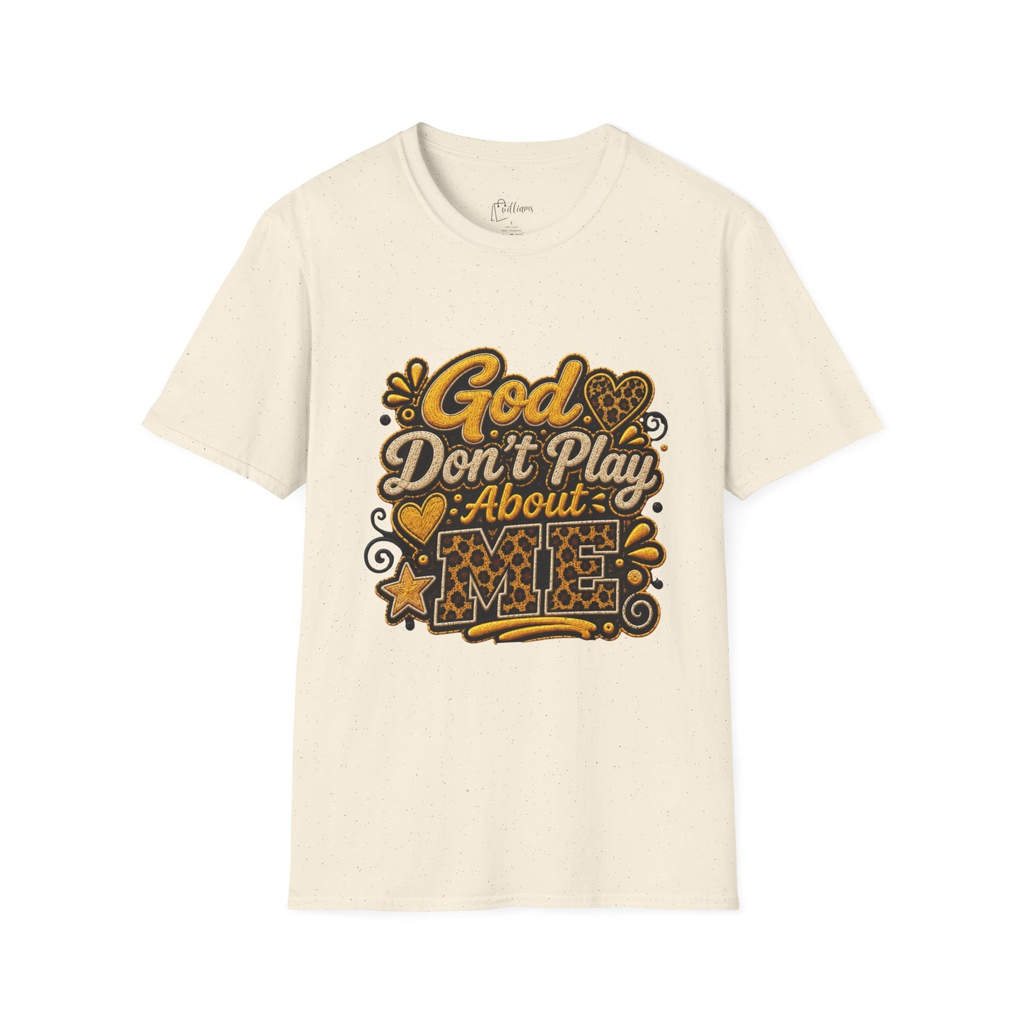 God Don’t Play About Me T-Shirt — Faith-Based Christian Graphic Tee