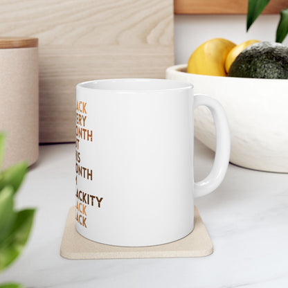 I Am Black Every Month — Ceramic Coffee Mug (11oz/15oz)