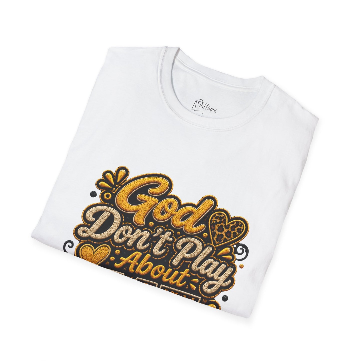 God Don’t Play About Me T-Shirt — Faith-Based Christian Graphic Tee