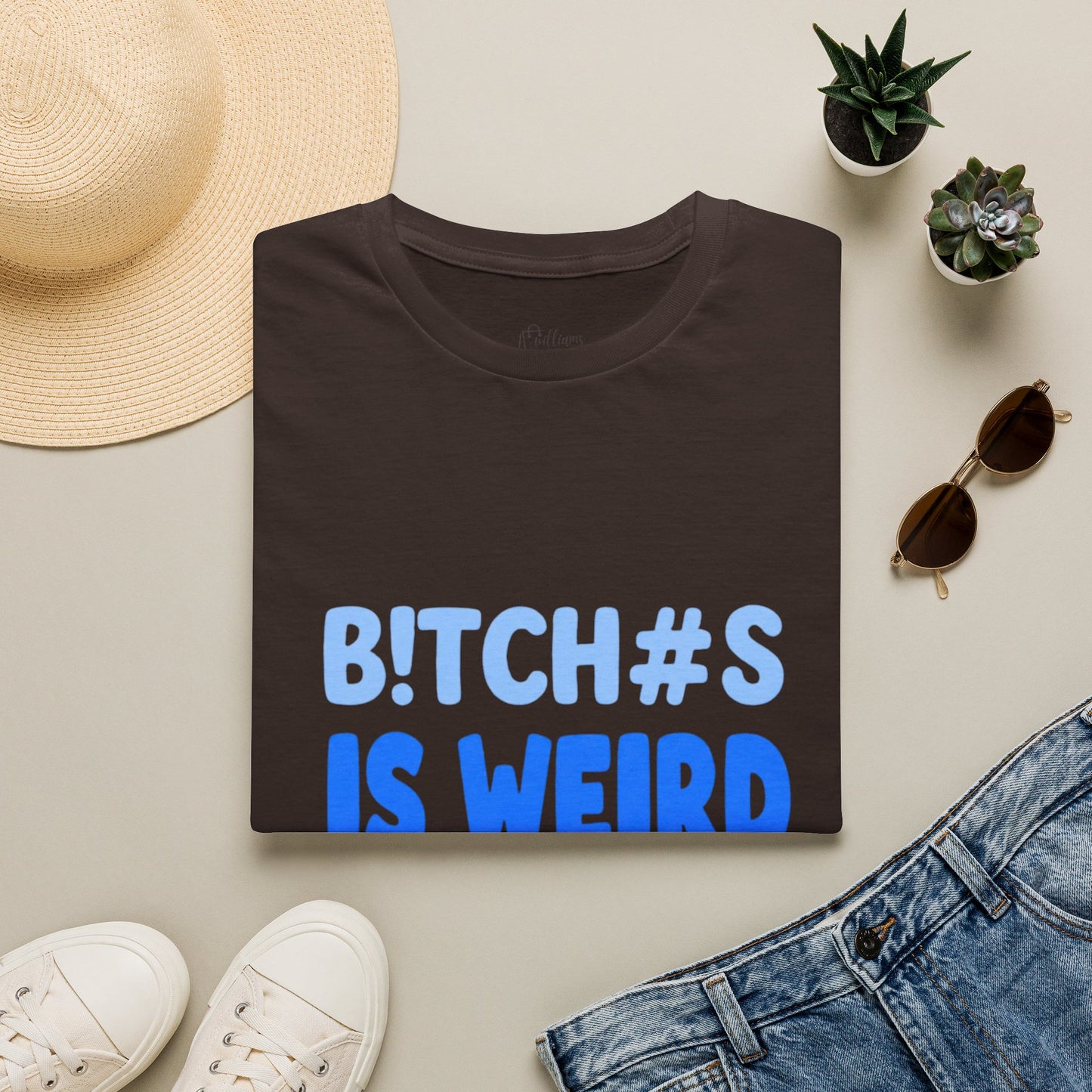 Graphic Tee — "B!TCH#S IS WEIRD" Bold Blue Statement T-Shirt