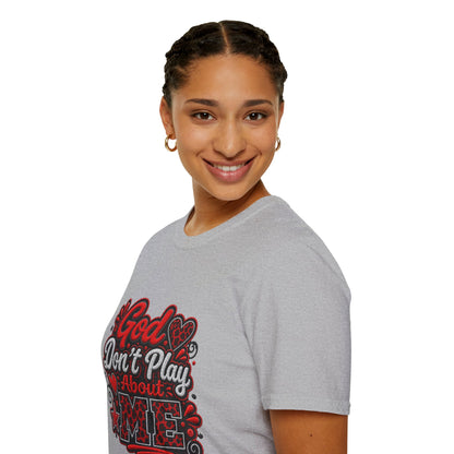 T-Shirt — "God Don’t Play About Me" Bold Script Christian Graphic Tee