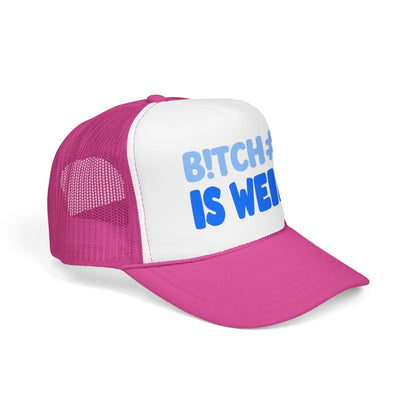 Trucker Hat — “B!TCH#S IS WEIRD” Bold Blue Foam Trucker Hat