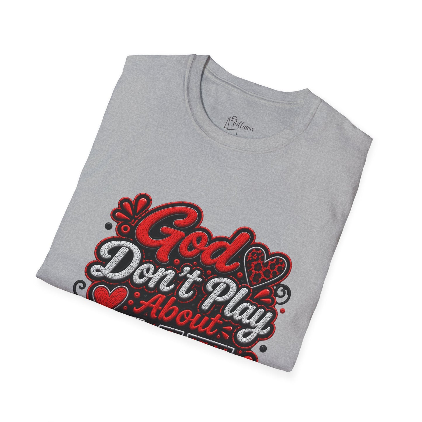 T-Shirt — "God Don’t Play About Me" Bold Script Christian Graphic Tee