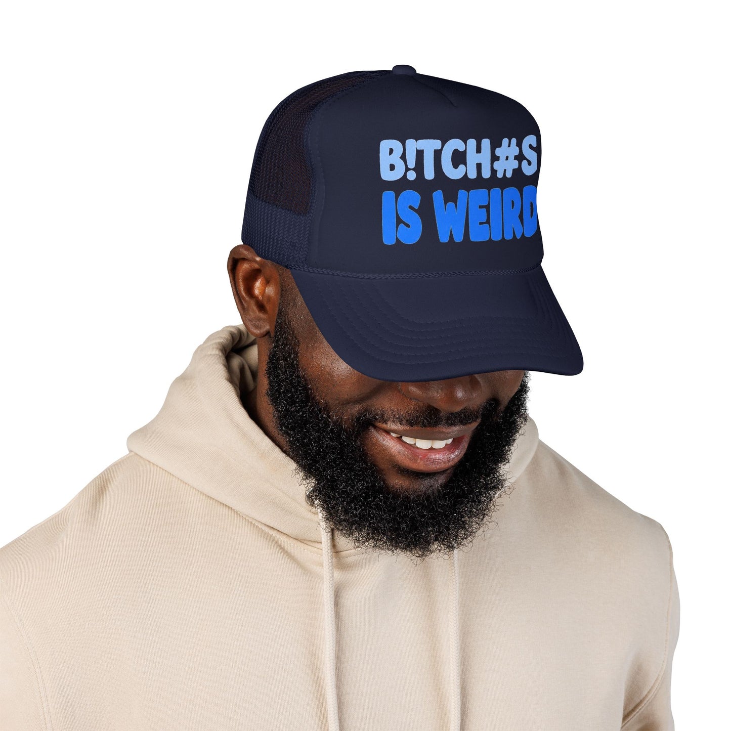 Trucker Hat — “B!TCH#S IS WEIRD” Bold Blue Foam Trucker Hat