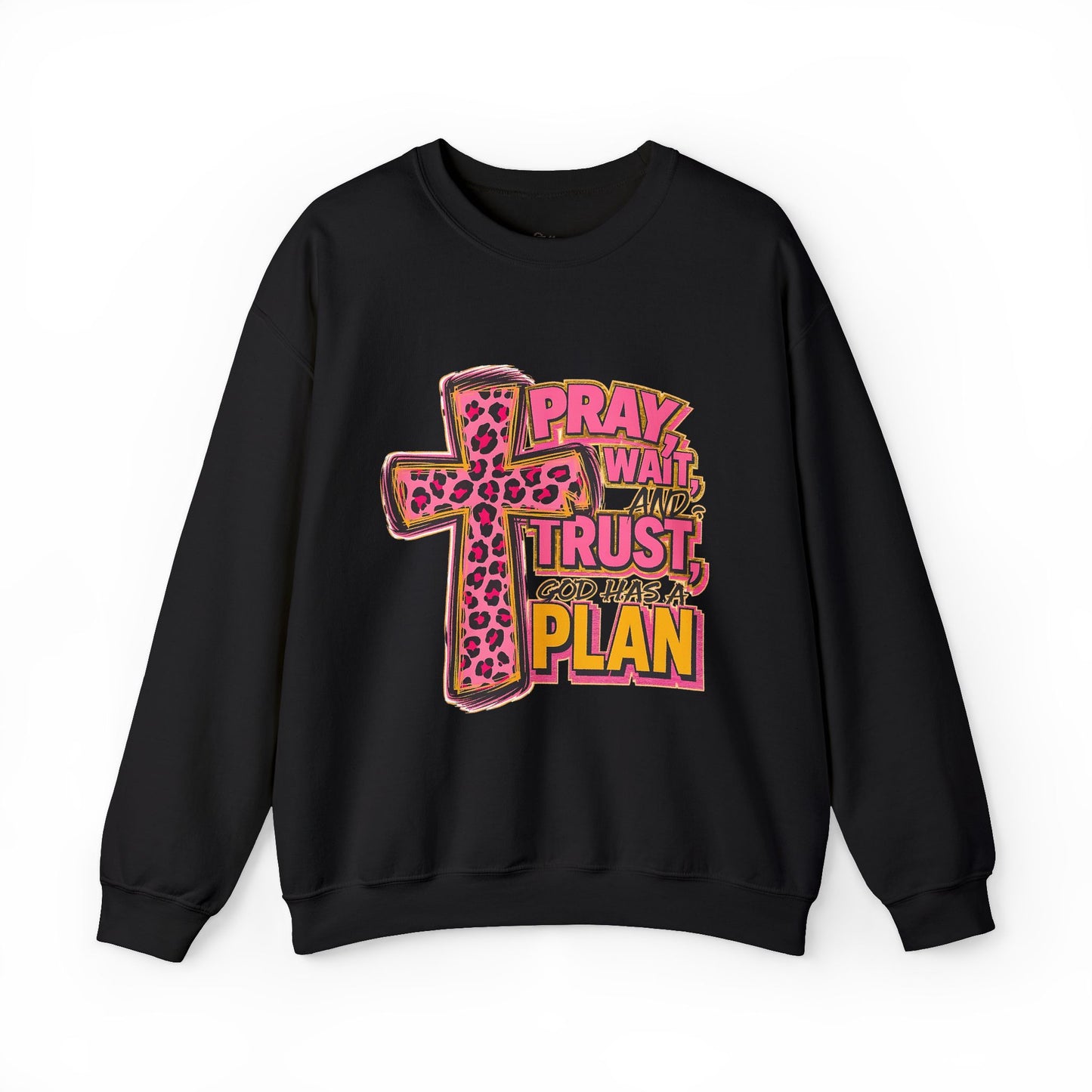 Pray Wait Trust Plan Crewneck Sweatshirt