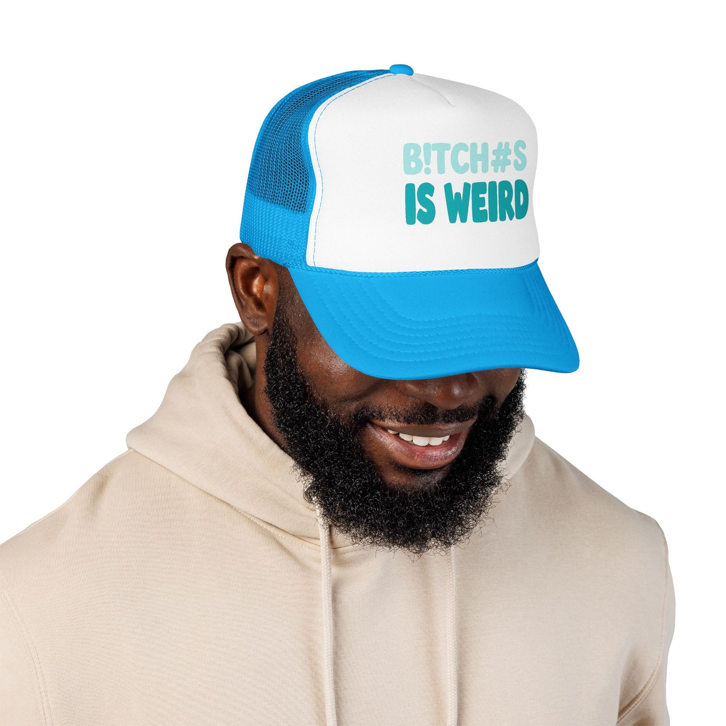 Trucker Hat — "B*tch#s Is Weird" Foam Mesh Cap