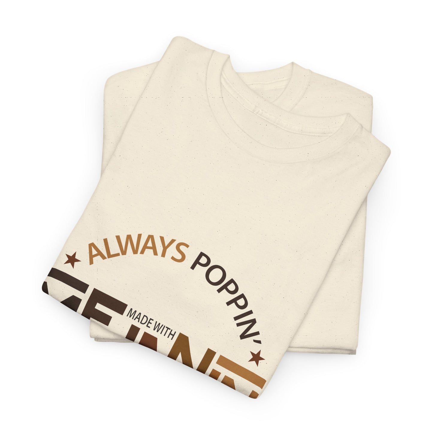 Melanin Tee — "Melanin: Always Poppin', Every Shade Slays" Graphic T-Shirt