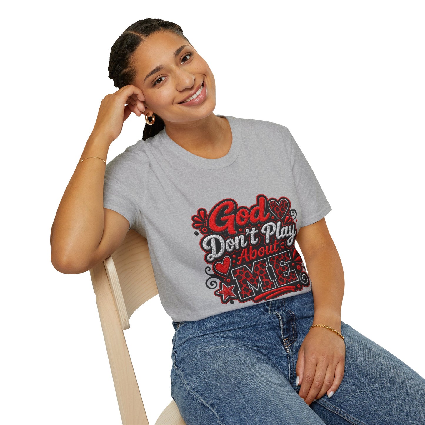 T-Shirt — "God Don’t Play About Me" Bold Script Christian Graphic Tee
