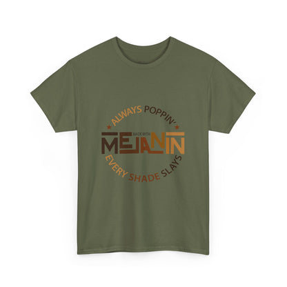 Melanin Tee — "Melanin: Always Poppin', Every Shade Slays" Graphic T-Shirt