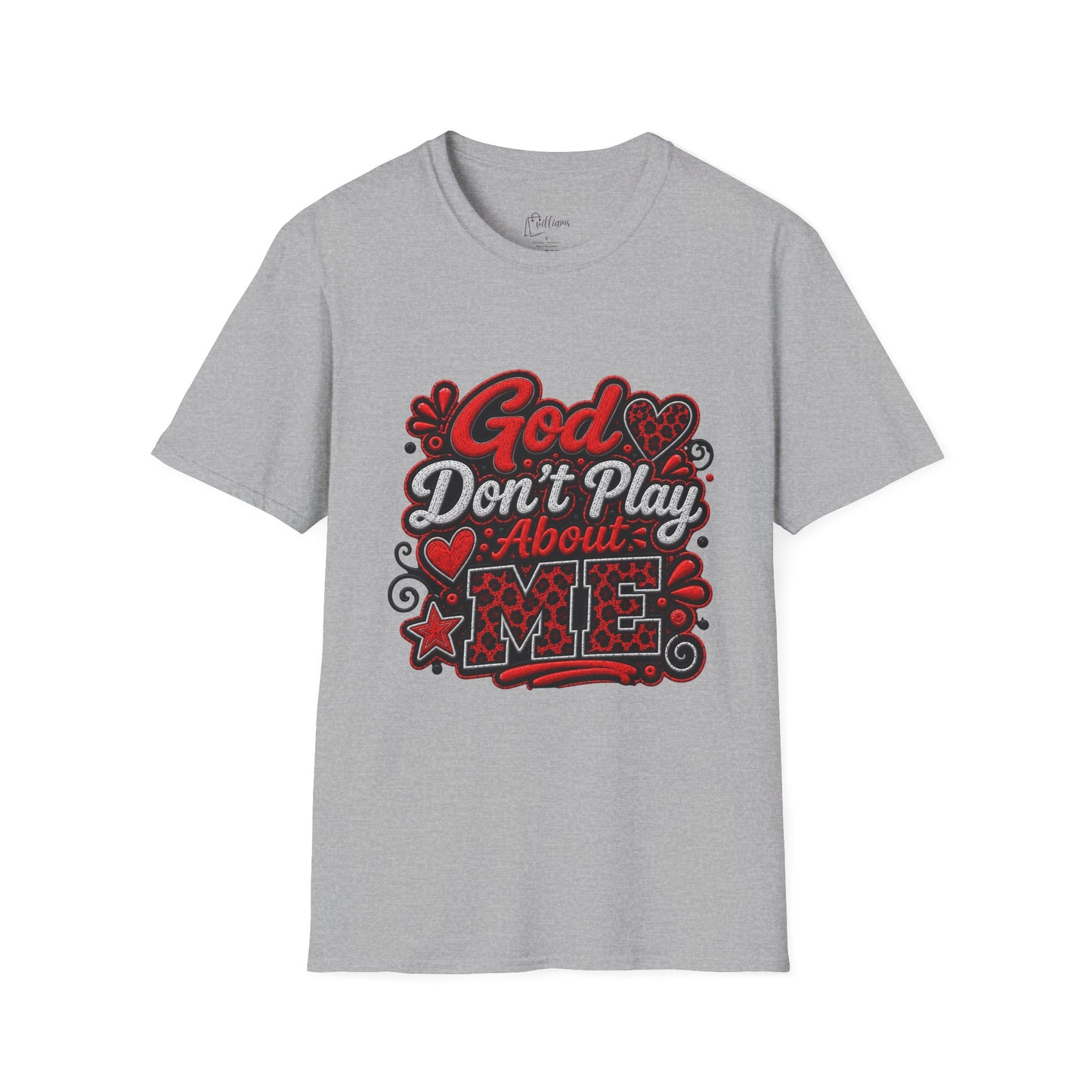 T-Shirt — "God Don’t Play About Me" Bold Script Christian Graphic Tee