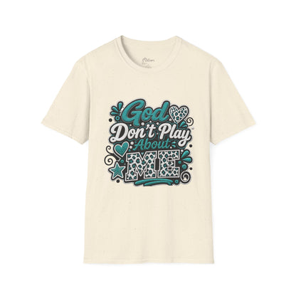 T-Shirt — "God Don't Play About Me" Inspirational Faith Graphic Tee