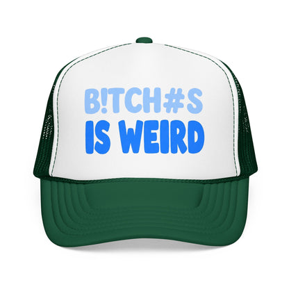 Trucker Hat — “B!TCH#S IS WEIRD” Bold Blue Foam Trucker Hat