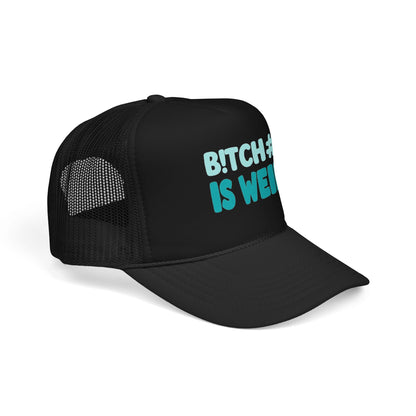 Trucker Hat — "B*tch#s Is Weird" Foam Mesh Cap