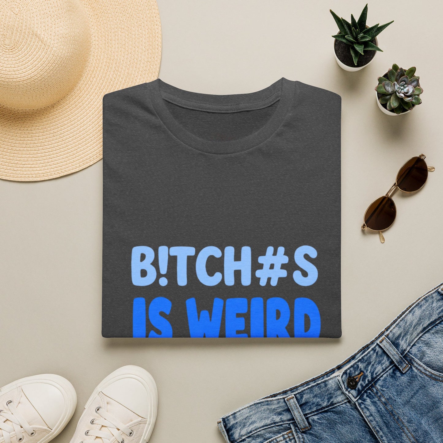 Graphic Tee — "B!TCH#S IS WEIRD" Bold Blue Statement T-Shirt