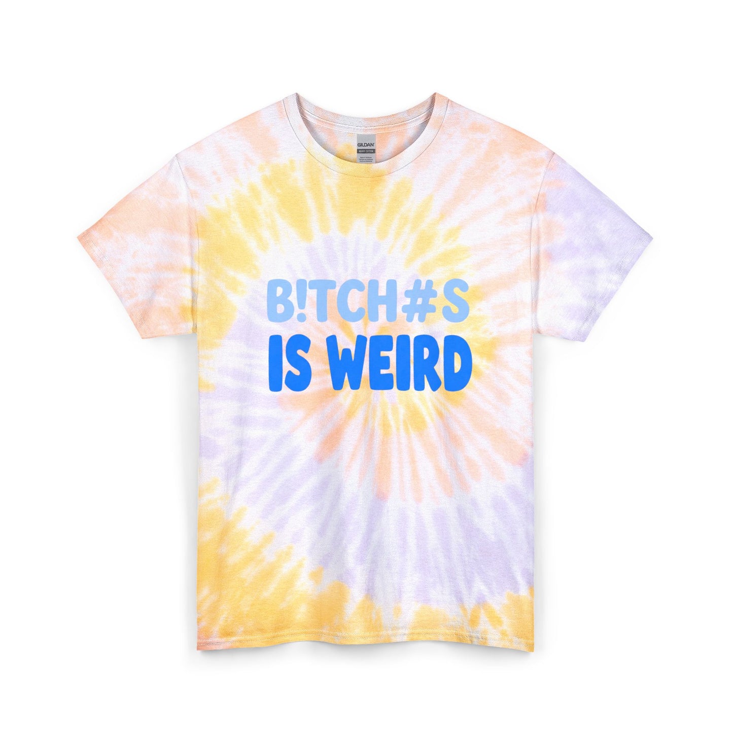 Tie Dye Tee — “Bitch#s Is Weird” Graphic Shirt