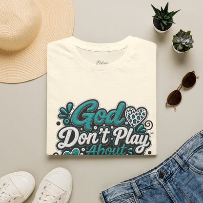 T-Shirt — "God Don't Play About Me" Inspirational Faith Graphic Tee