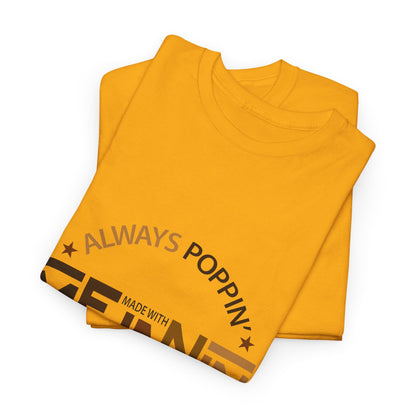 Melanin Tee — "Melanin: Always Poppin', Every Shade Slays" Graphic T-Shirt