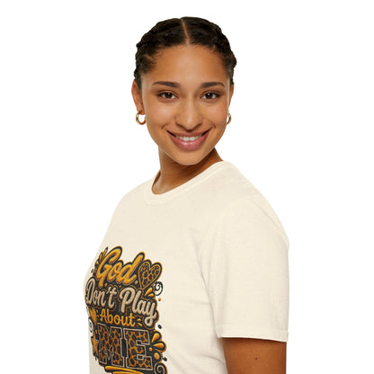 God Don’t Play About Me T-Shirt — Faith-Based Christian Graphic Tee