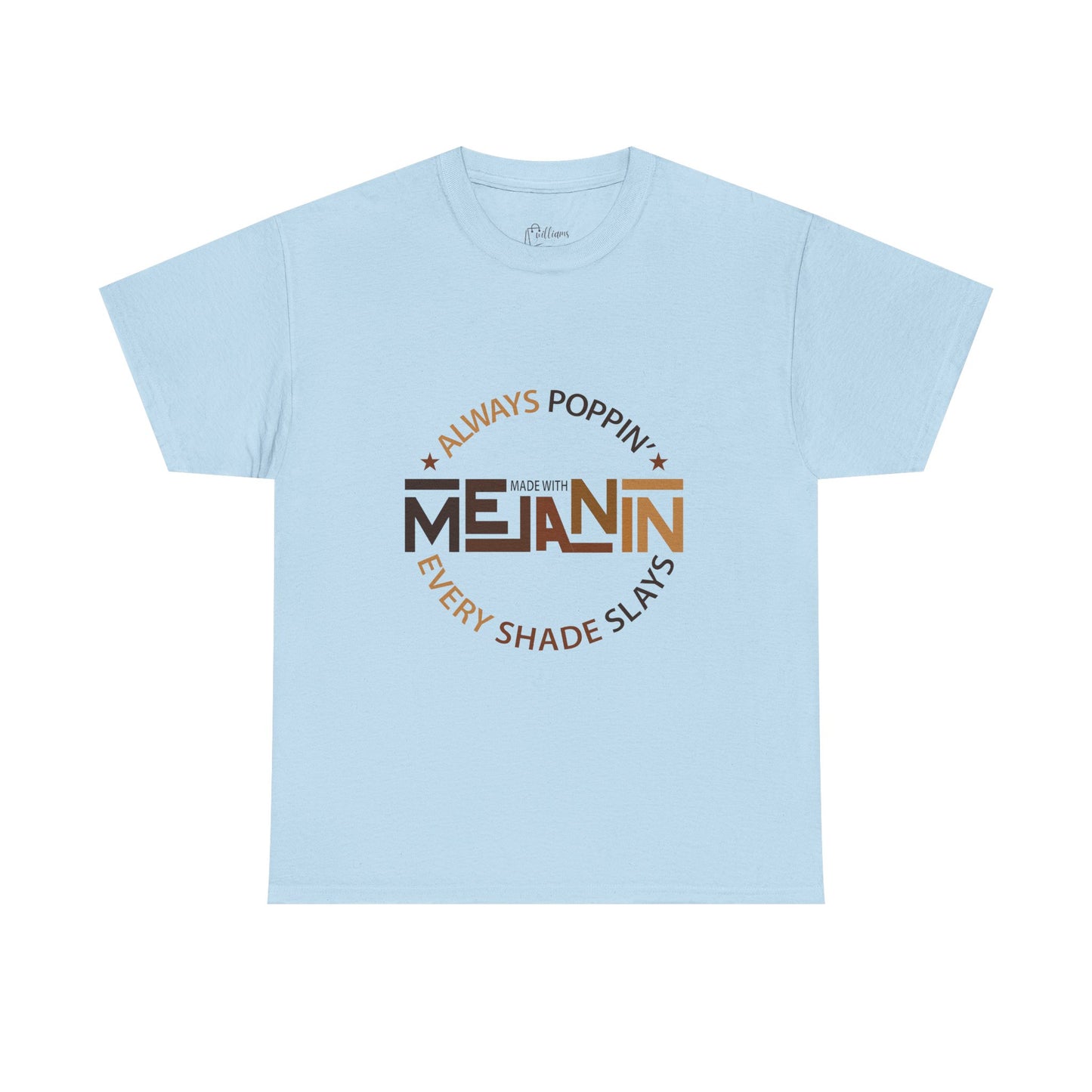 Melanin Tee — "Melanin: Always Poppin', Every Shade Slays" Graphic T-Shirt