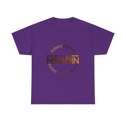 Melanin Tee — "Melanin: Always Poppin', Every Shade Slays" Graphic T-Shirt