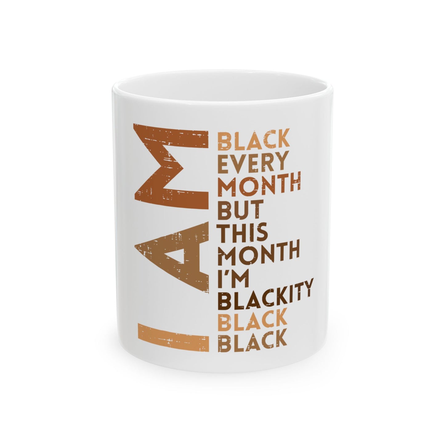 I Am Black Every Month — Ceramic Coffee Mug (11oz/15oz)