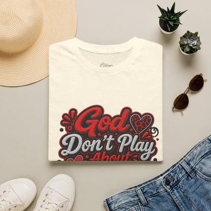 T-Shirt — "God Don’t Play About Me" Bold Script Christian Graphic Tee