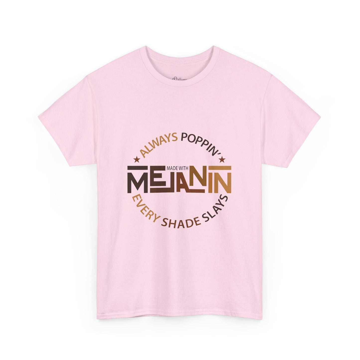 Melanin Tee — "Melanin: Always Poppin', Every Shade Slays" Graphic T-Shirt