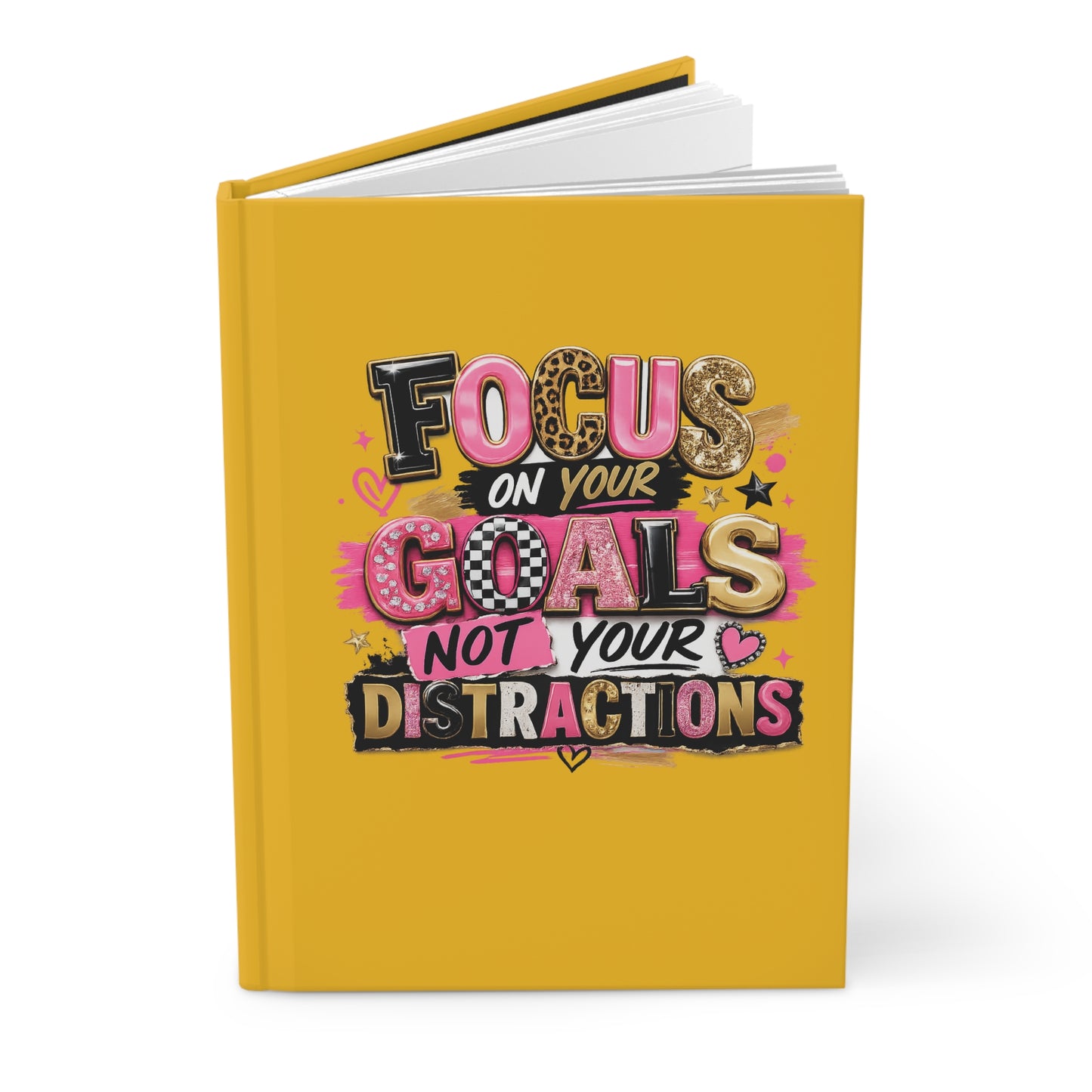 Journal — "Focus on Your Goals, Not Your Distractions" Motivational Hardcover