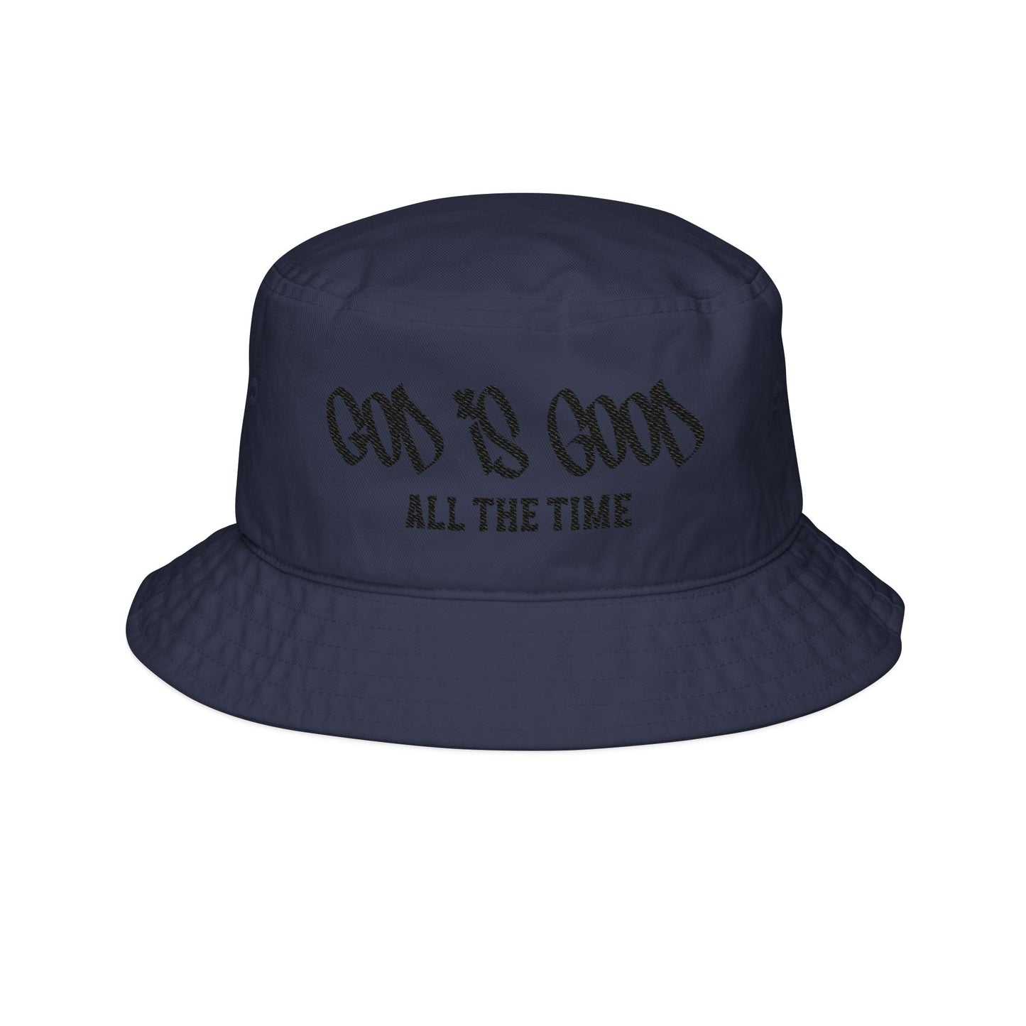 God Is Good Bucket Hat — 'God Is Good All The Time' Faith Base