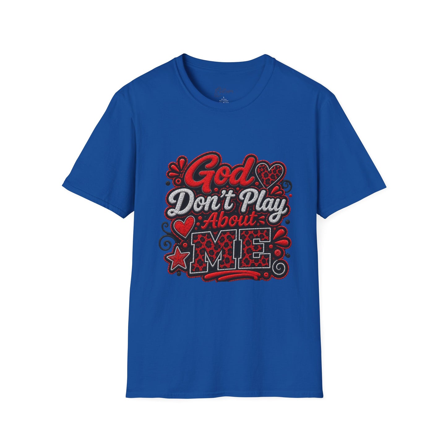 T-Shirt — "God Don’t Play About Me" Bold Script Christian Graphic Tee