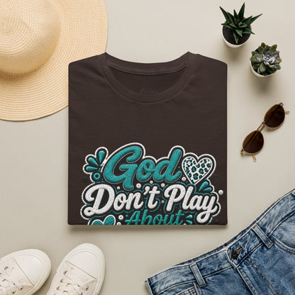 T-Shirt — "God Don't Play About Me" Inspirational Faith Graphic Tee