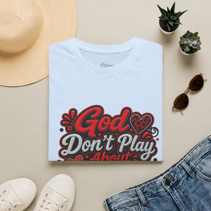 T-Shirt — "God Don’t Play About Me" Bold Script Christian Graphic Tee