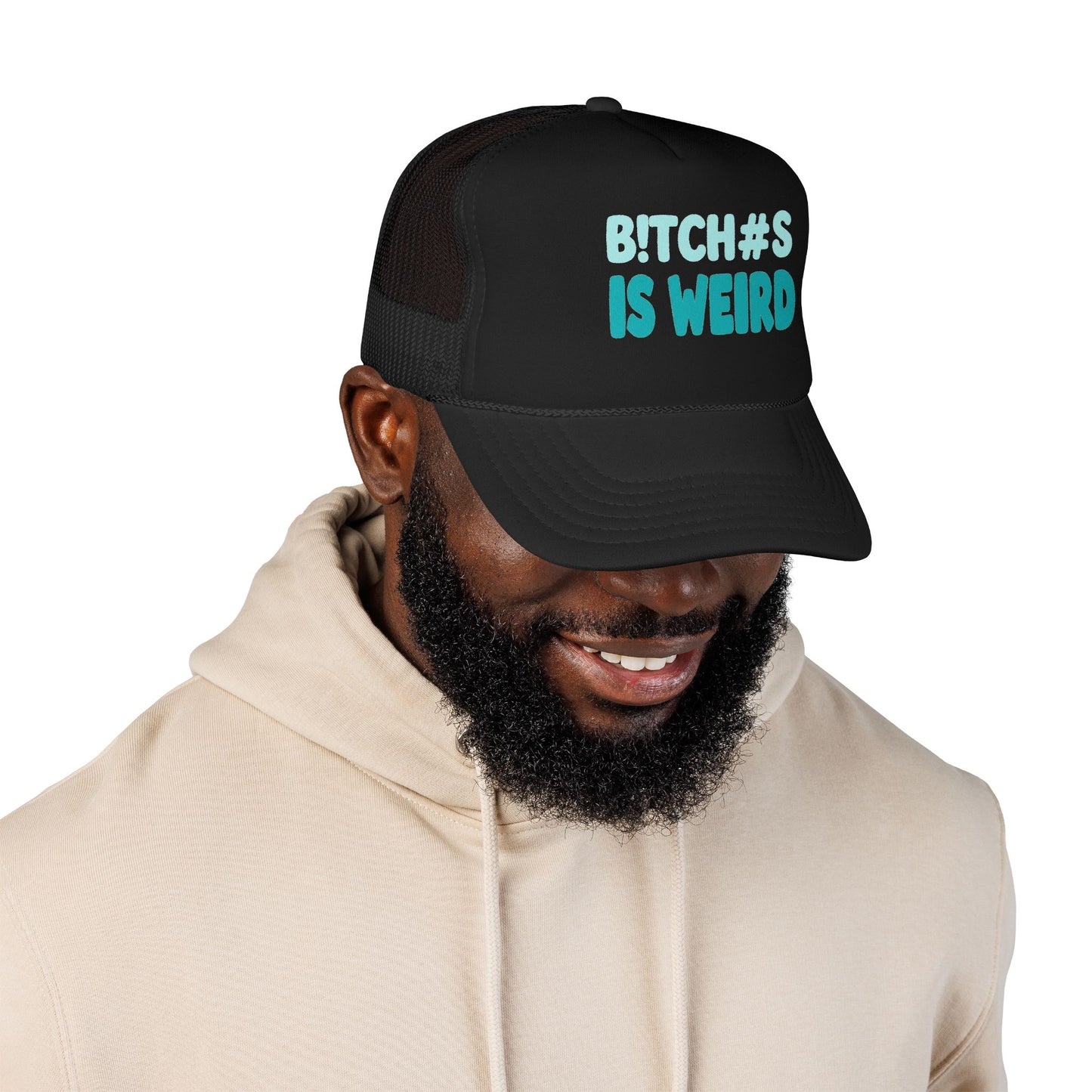 Trucker Hat — "B*tch#s Is Weird" Foam Mesh Cap
