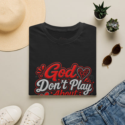 T-Shirt — "God Don’t Play About Me" Bold Script Christian Graphic Tee