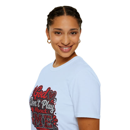 T-Shirt — "God Don’t Play About Me" Bold Script Christian Graphic Tee
