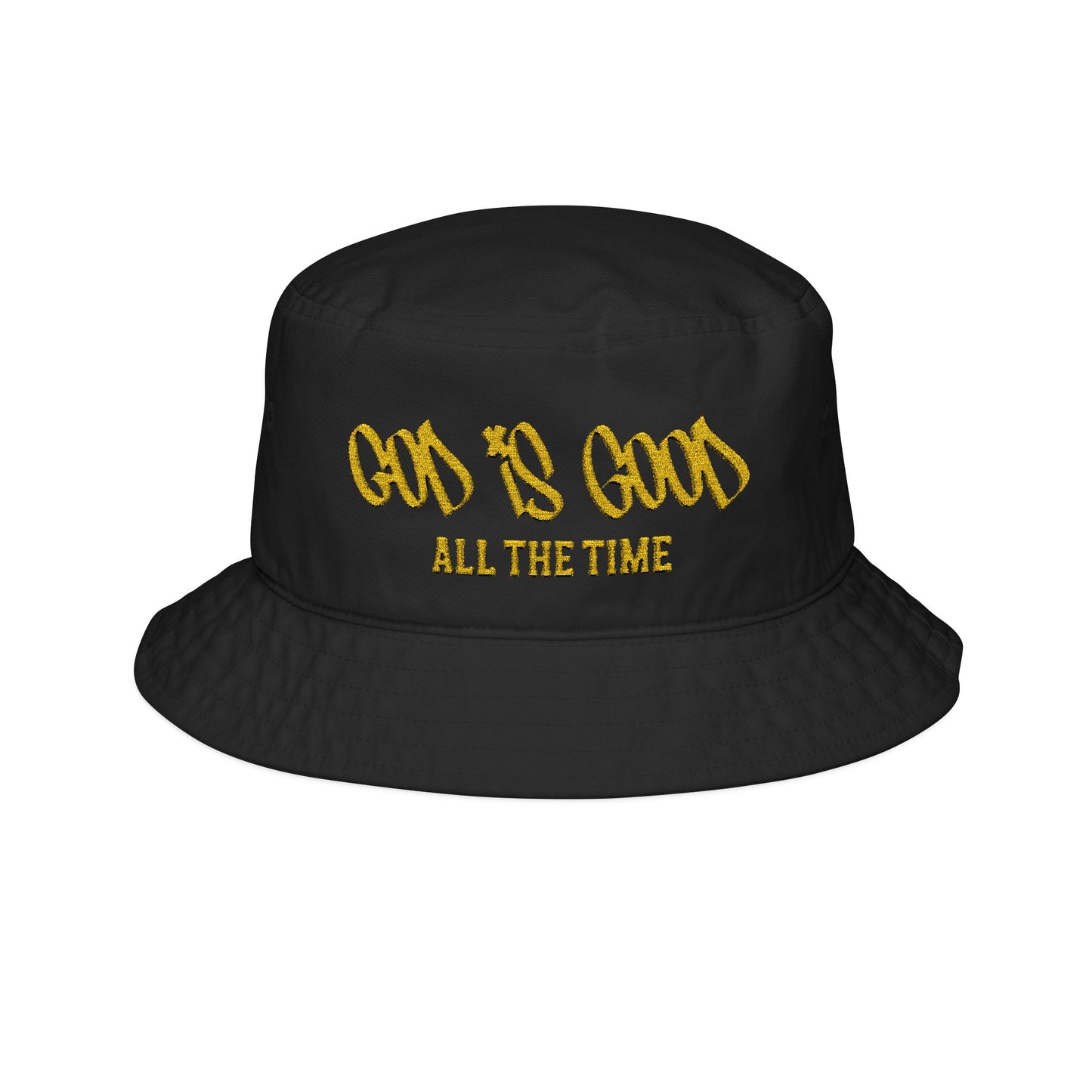 Bucket Hat — "God Is Good All The Time" Embroidered Streetwear Hat