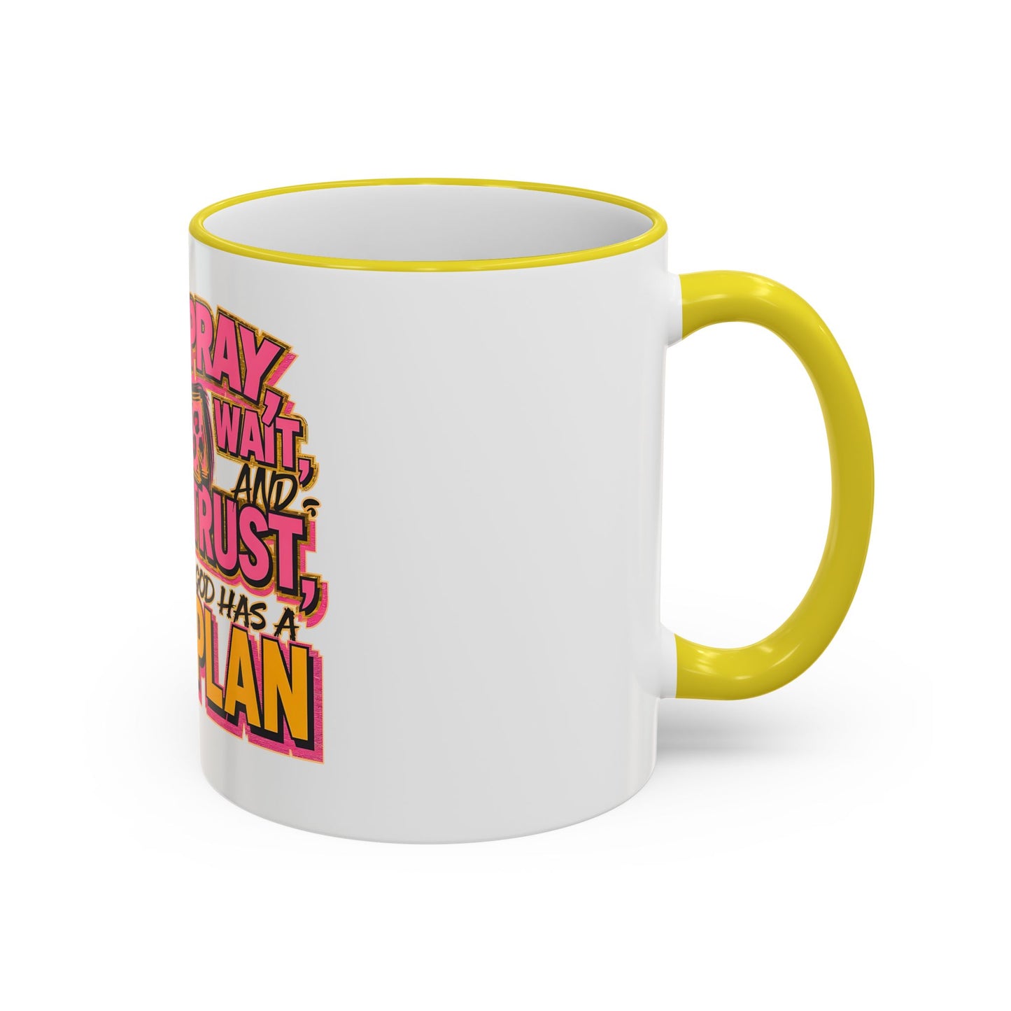 Inspirational Faith Coffee Mug — “Pray, Wait, and Trust, God Has a Plan” (Accent Rim & Handle)