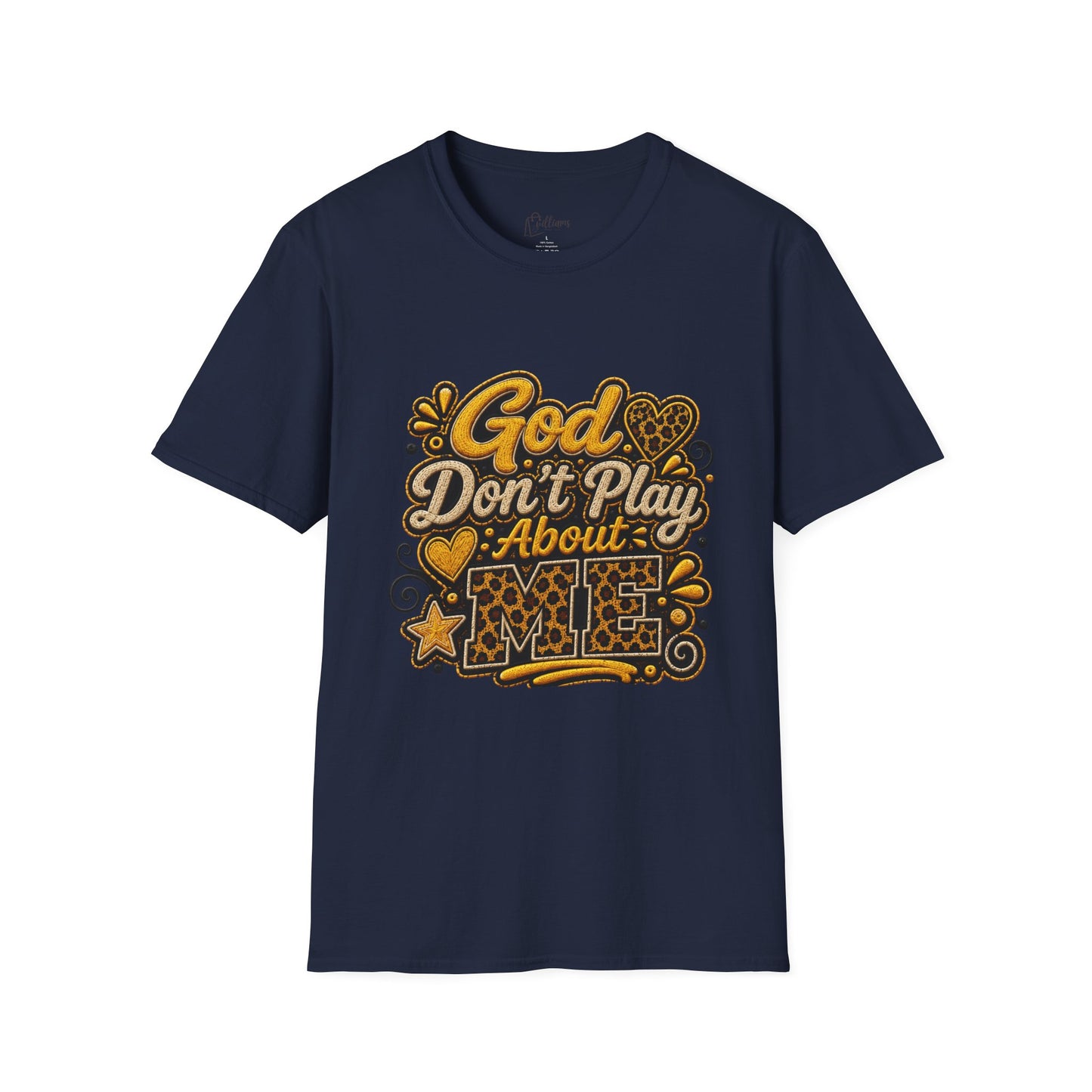 God Don’t Play About Me T-Shirt — Faith-Based Christian Graphic Tee