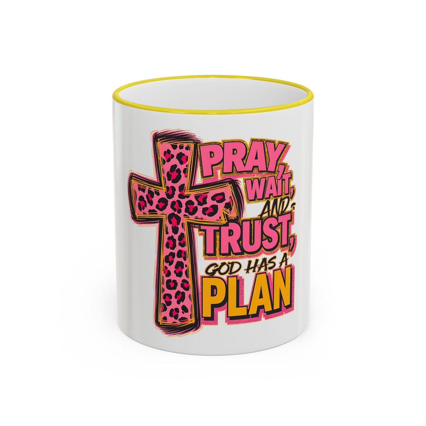 Inspirational Faith Coffee Mug — “Pray, Wait, and Trust, God Has a Plan” (Accent Rim & Handle)