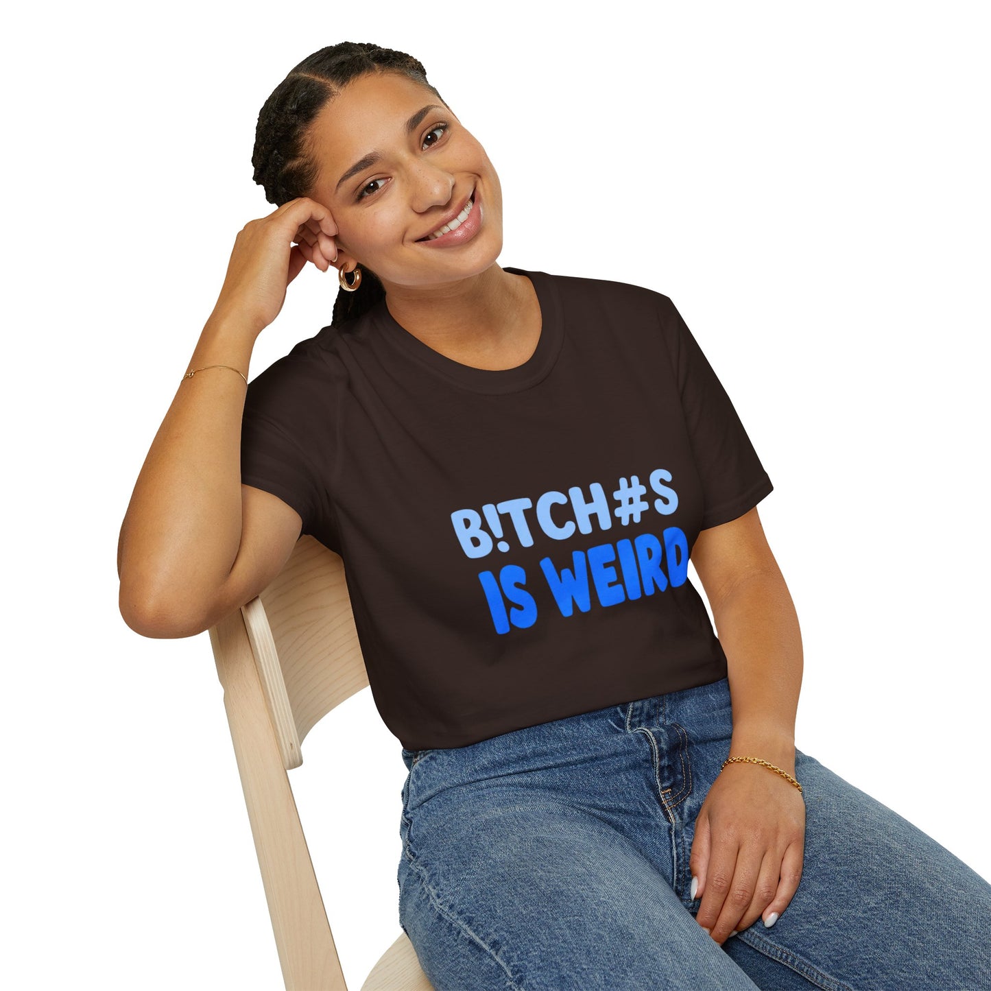 Graphic Tee — "B!TCH#S IS WEIRD" Bold Blue Statement T-Shirt
