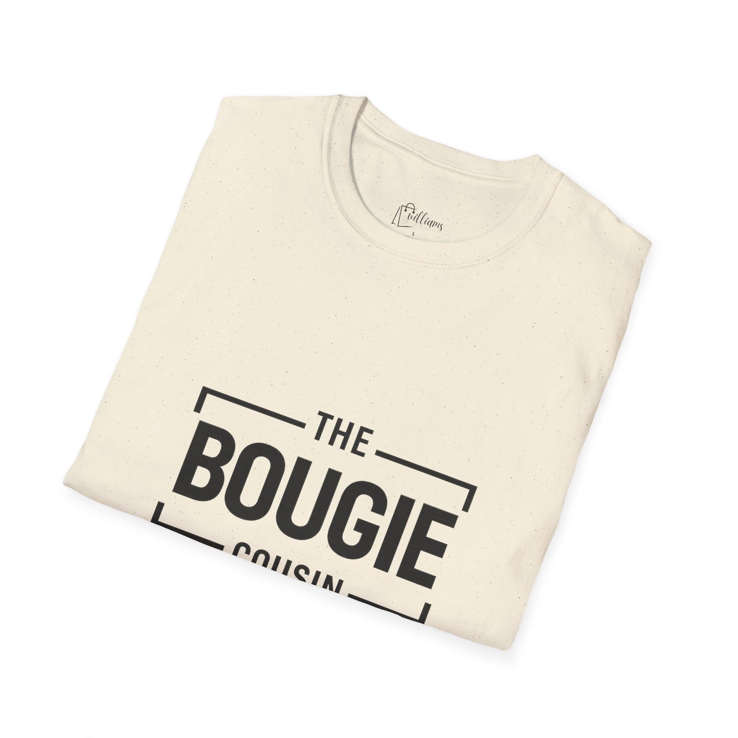 The Bougie Cousin T-Shirt — Funny Family Reunion Tee