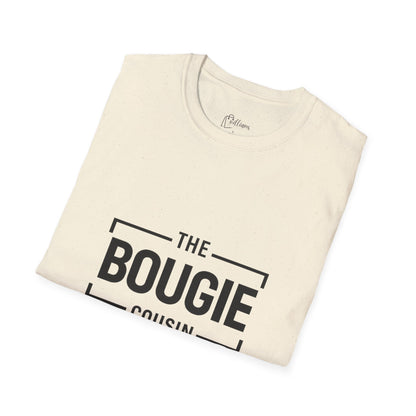 The Bougie Cousin T-Shirt — Funny Family Reunion Tee