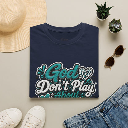 T-Shirt — "God Don't Play About Me" Inspirational Faith Graphic Tee