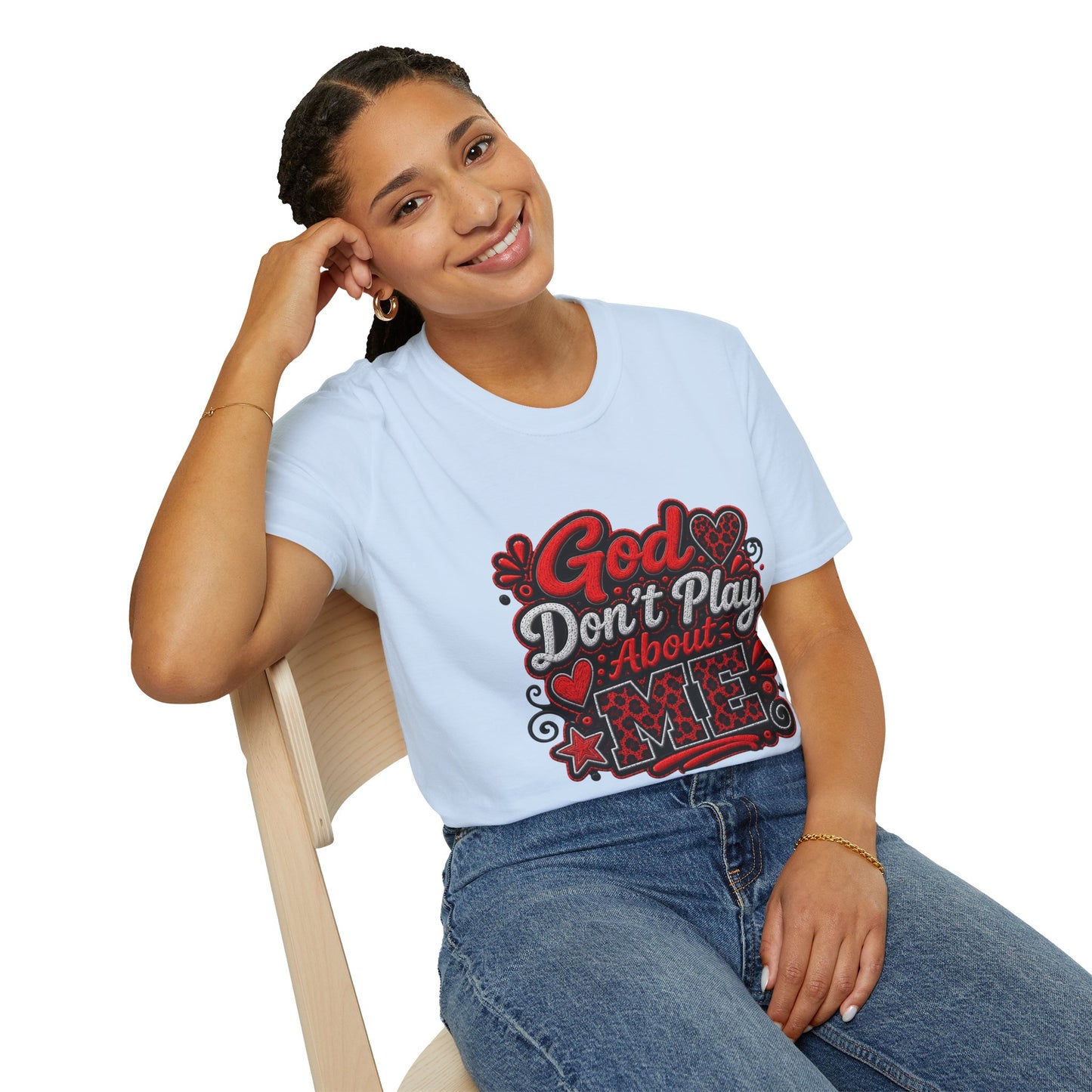 T-Shirt — "God Don’t Play About Me" Bold Script Christian Graphic Tee
