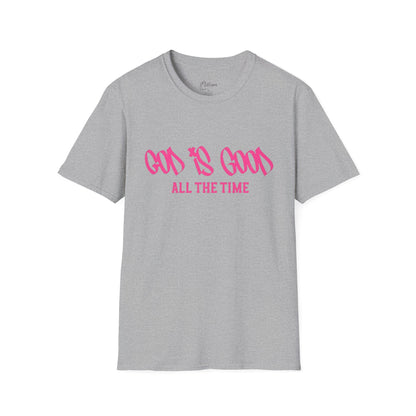 God Is Good All The Time T-Shirt — Faith-Based Christian Tee (Pink Script)